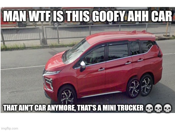 Goofy ahh car