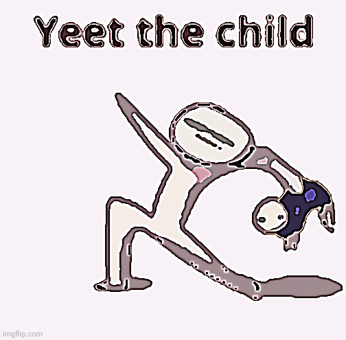 image tagged in single yeet the child panel | made w/ Imgflip meme maker