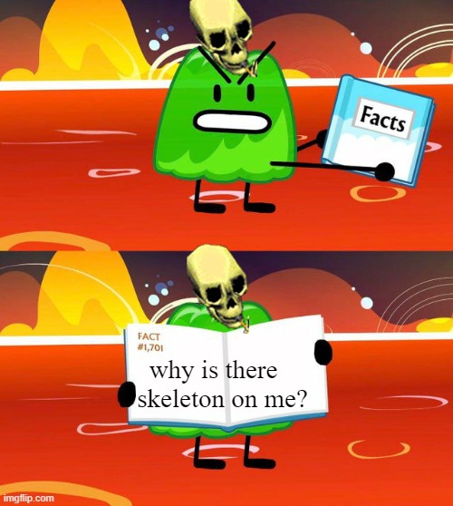 Gelatin Book | why is there a skeleton on me? | image tagged in gelatin book | made w/ Imgflip meme maker