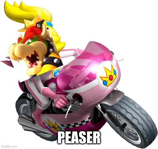 Peaser. | PEASER | image tagged in mario kart | made w/ Imgflip meme maker