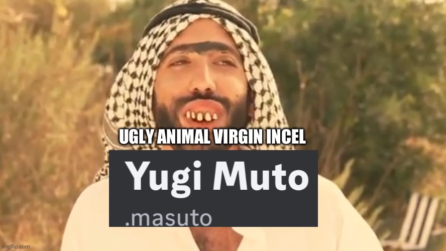 What .masuto From Politics Discord Looks like behind the screen | UGLY ANIMAL VIRGIN INCEL | image tagged in ugly,ugly guy,incel,virgin,arab,ugly face | made w/ Imgflip meme maker