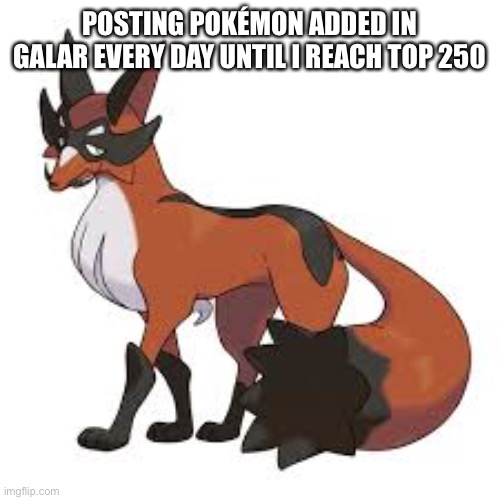 #828, Day 19 | POSTING POKÉMON ADDED IN GALAR EVERY DAY UNTIL I REACH TOP 250 | made w/ Imgflip meme maker