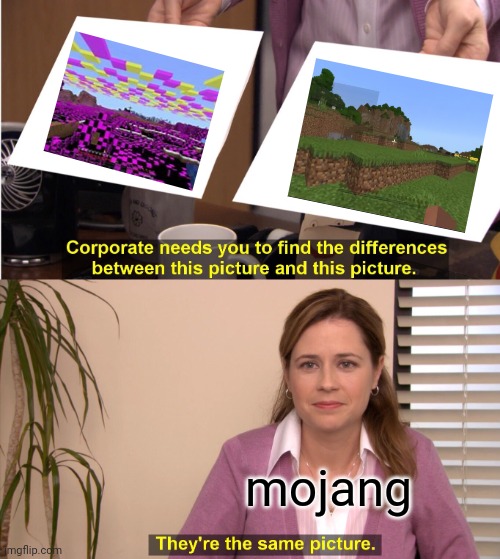 They're The Same Picture | mojang | image tagged in memes,they're the same picture | made w/ Imgflip meme maker