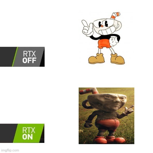 Cuphead | image tagged in rtx,cuphead,memes,rtx on and off,meme,cuphead meme | made w/ Imgflip meme maker