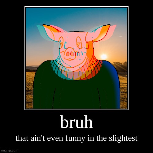 Bruh Pig Blank Meme Template