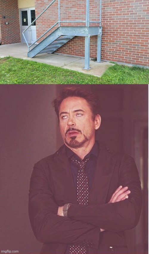 Installed the steps boss | image tagged in memes,face you make robert downey jr,stairs,steps,you had one job,stair | made w/ Imgflip meme maker