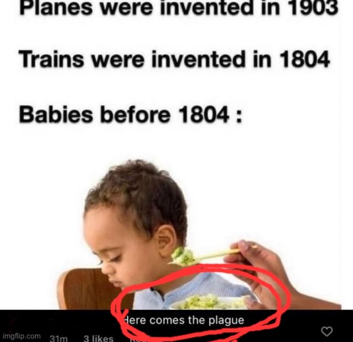 Here comes the plague | image tagged in memes,cursed comments | made w/ Imgflip meme maker