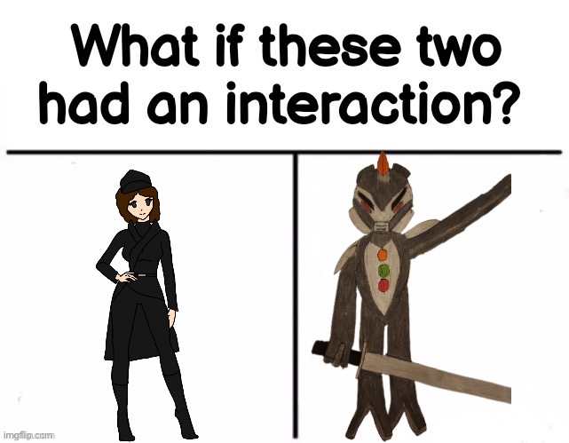 A creation and their creator  | image tagged in what if these two had an interaction | made w/ Imgflip meme maker