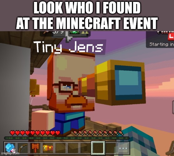 LOOK WHO I FOUND AT THE MINECRAFT EVENT | made w/ Imgflip meme maker