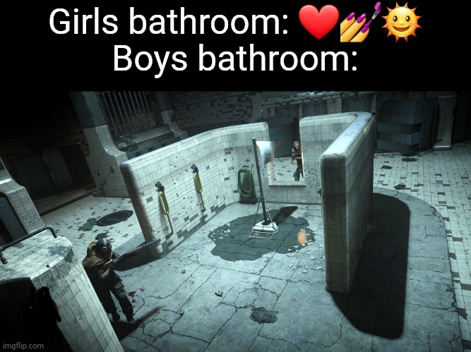 Posted this on my first account and it did well so let's see about this one | Girls bathroom: ❤️💅🌞
Boys bathroom: | image tagged in funny,memes,gulag,bathroom,fun | made w/ Imgflip meme maker