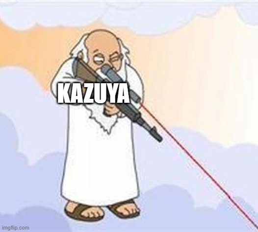 god sniper family guy | KAZUYA | image tagged in god sniper family guy | made w/ Imgflip meme maker