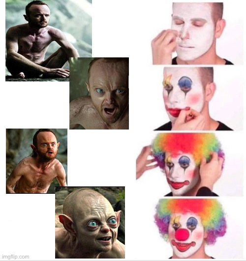 Breaking Precious- Aaron Paul as Gollum | image tagged in memes,clown applying makeup | made w/ Imgflip meme maker