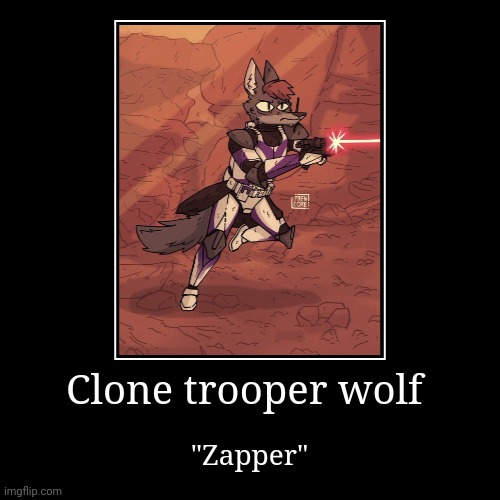 For the Republic! Clone trooper wolf "Zapper" | Clone trooper wolf | "Zapper" | image tagged in funny,demotivationals,clone wars,clone trooper,furry,star wars | made w/ Imgflip demotivational maker