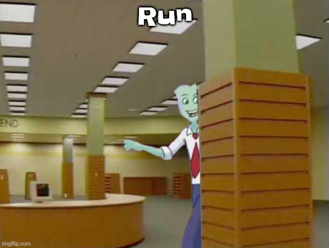 Backrooms | Run | made w/ Imgflip meme maker