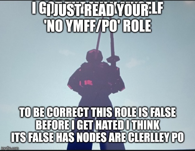 no nodes | I JUST READ YOUR 'NO YMFF/PO' ROLE; TO BE CORRECT THIS ROLE IS FALSE
BEFORE I GET HATED I THINK ITS FALSE HAS NODES ARE CLERLLEY PO | image tagged in i got the milk myself,no nodes,no po,spi,tag,not sfw | made w/ Imgflip meme maker