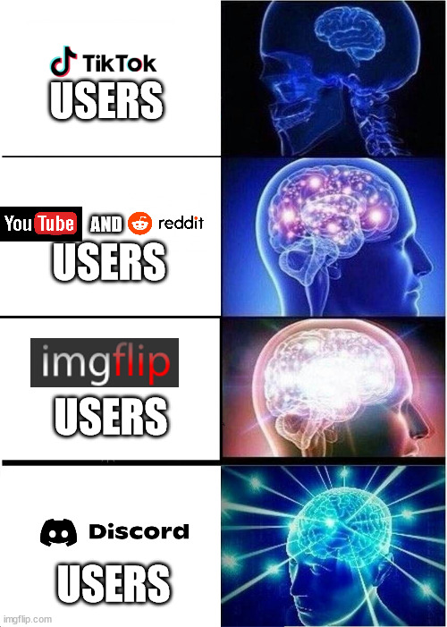 Expanding Brain Meme | USERS; AND; USERS; USERS; USERS | image tagged in memes,expanding brain | made w/ Imgflip meme maker