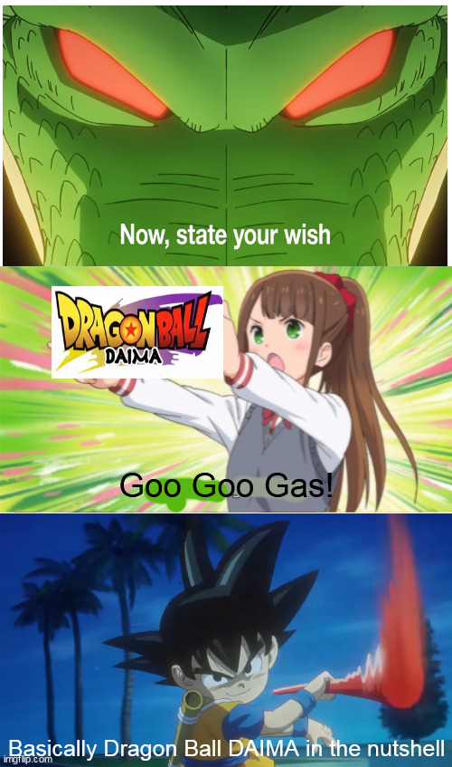 Anime Japanizing Beam | Goo Goo Gas! Basically Dragon Ball DAIMA in the nutshell | image tagged in anime japanizing beam,baby,dragon ball | made w/ Imgflip meme maker