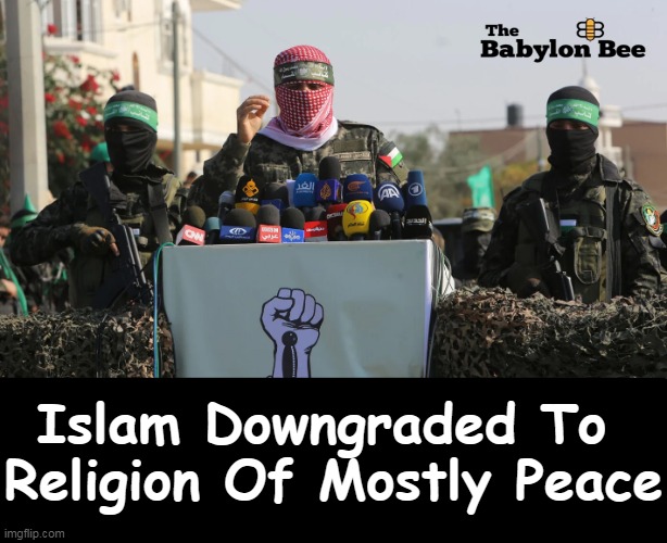 At publishing time, Islam had quickly won back its coveted "religion of peace" designation after making a donation to BLM. | Islam Downgraded To 
Religion Of Mostly Peace | image tagged in politics,islam,religion of peace,political humor,mostly peaceful,blm | made w/ Imgflip meme maker