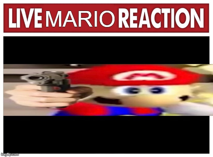 Live reaction | MARIO | image tagged in live reaction,funny memes,funny,meme | made w/ Imgflip meme maker