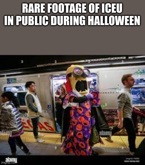 do you read this | RARE FOOTAGE OF ICEU IN PUBLIC DURING HALLOWEEN | image tagged in iceu,halloween,rare | made w/ Imgflip meme maker