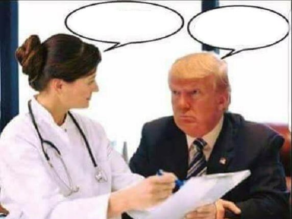 TRUMP AT THE DOCTOR Blank Meme Template