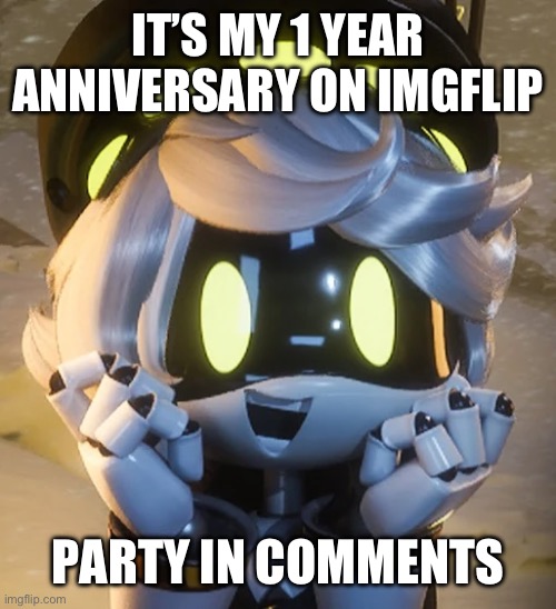 Happy N | IT’S MY 1 YEAR ANNIVERSARY ON IMGFLIP; PARTY IN COMMENTS | image tagged in happy n | made w/ Imgflip meme maker