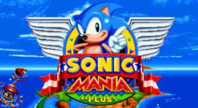 sonix mania | image tagged in sonix mania | made w/ Imgflip meme maker
