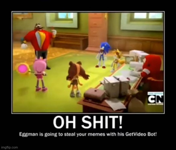 Eggman STEALS your meme | image tagged in eggman steals your meme | made w/ Imgflip meme maker