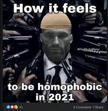 how it feels to be homophobic in 2021 Blank Meme Template