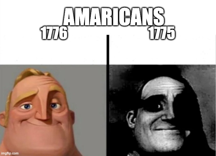 Teacher's Copy | AMARICANS; 1775; 1776 | image tagged in teacher's copy | made w/ Imgflip meme maker