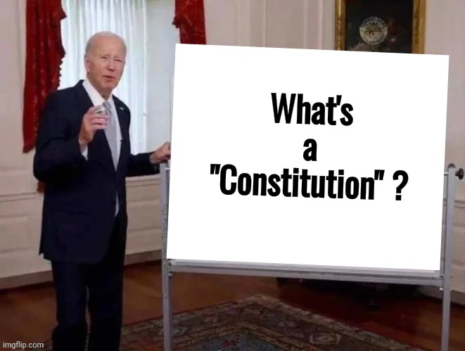 Joe tries to explain | What's a "Constitution" ? | image tagged in joe tries to explain | made w/ Imgflip meme maker