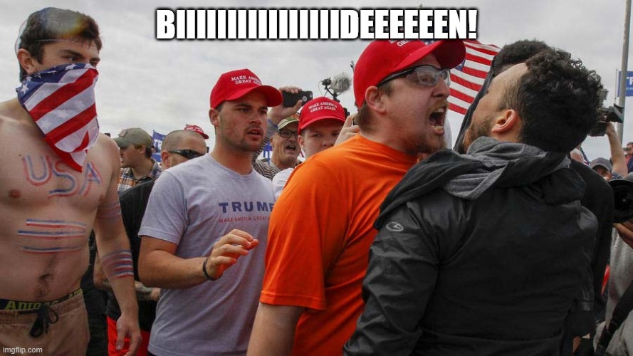 Angry Red Cap | BIIIIIIIIIIIIIIIIDEEEEEEN! | image tagged in angry red cap | made w/ Imgflip meme maker