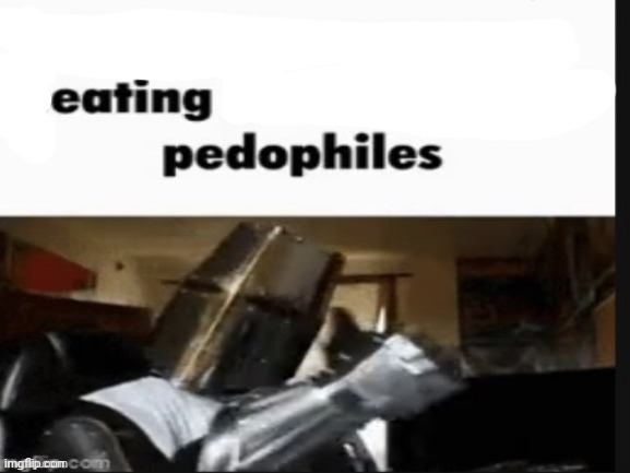 Eating pedophiles Blank Meme Template