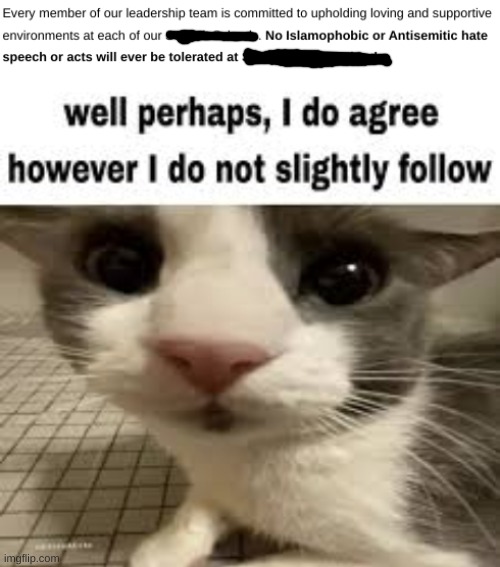 why did my school email me this all of a sudden | image tagged in i do not slightly follow | made w/ Imgflip meme maker