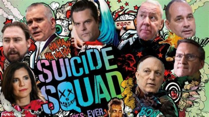 Republican Suicide Squad | image tagged in suicide squad,gop,house republicans,maga,vacate 8,traitors | made w/ Imgflip meme maker