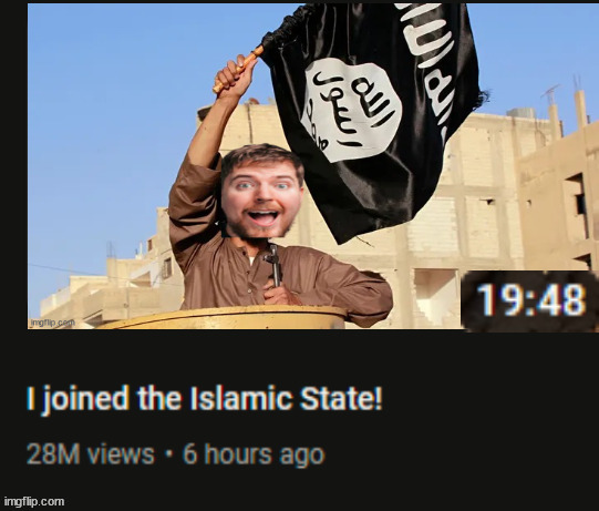 MrBeast joined the Islamic State Blank Meme Template