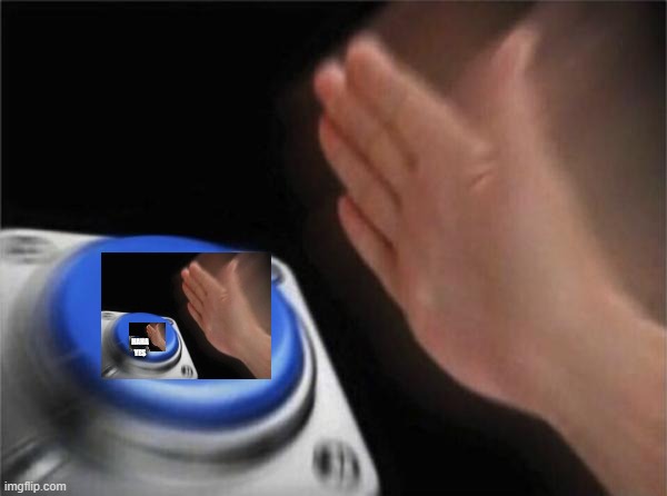 Blank Nut Button | HAHA YES | image tagged in memes,blank nut button | made w/ Imgflip meme maker