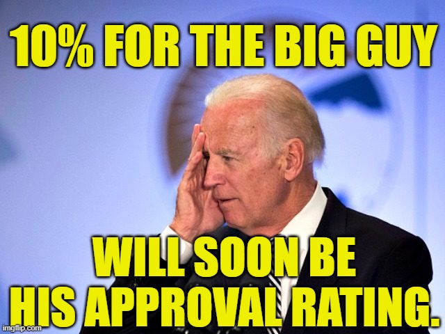 Tank, meet Joe Biden. He'll be moving from the basement into your depths. | 10% FOR THE BIG GUY; WILL SOON BE HIS APPROVAL RATING. | image tagged in corn pop | made w/ Imgflip meme maker