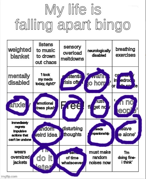 My life is indeed falling apart | image tagged in my life is falling apart bingo | made w/ Imgflip meme maker