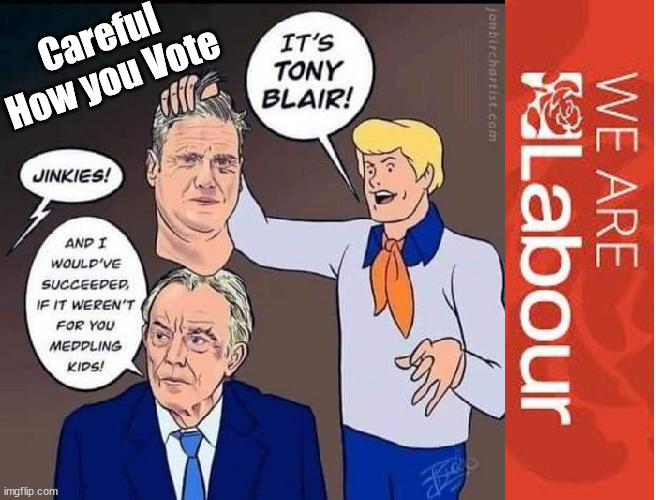 Starmer/Blair - Not a Scooby - Careful How you Vote | Careful How you Vote; 1.5million New homes for Immigrants UK to take 'FAIR SHARE' Starmer to 'Bulldoze' local planning laws EU LOST CONTROL OF BORDERS Careful how you vote; Starmer's EU exchange deal = People Trafficking Starmer to Betray Britain . . . #Burden Sharing #Quid Pro Quo #100,000; #Immigration #Starmerout #Labour #wearecorbyn #KeirStarmer #DianeAbbott #McDonnell #cultofcorbyn #labourisdead #labourracism #socialistsunday #nevervotelabour #socialistanyday #Antisemitism #Savile #SavileGate #Paedo #Worboys #GroomingGangs #Paedophile #IllegalImmigration #Immigrants #Invasion #Starmeriswrong #SirSoftie #SirSofty #Blair #Steroids #BibbyStockholm #Barge #burdonsharing #QuidProQuo; EU Migrant Exchange Deal? #Burden Sharing #QuidProQuo #100,000 #Bulldoze #Israel #Hamas #Palestine | image tagged in illegal immigration,labourisdead,stop boats rwanda echr,20 mph ulez eu 4th tier,labour israel hamas,starmer scoobydoo | made w/ Imgflip meme maker