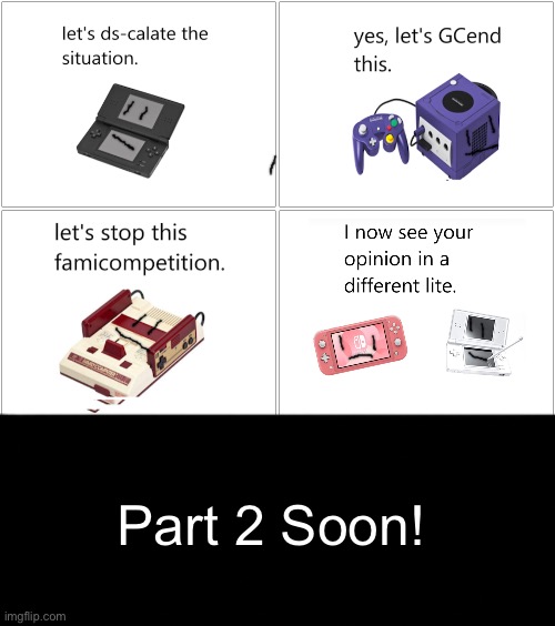Are Wii gonna have a problem? (Part 1.5) | Part 2 Soon! | image tagged in memes,blank comic panel 2x2,blank comic panel 2x1 | made w/ Imgflip meme maker
