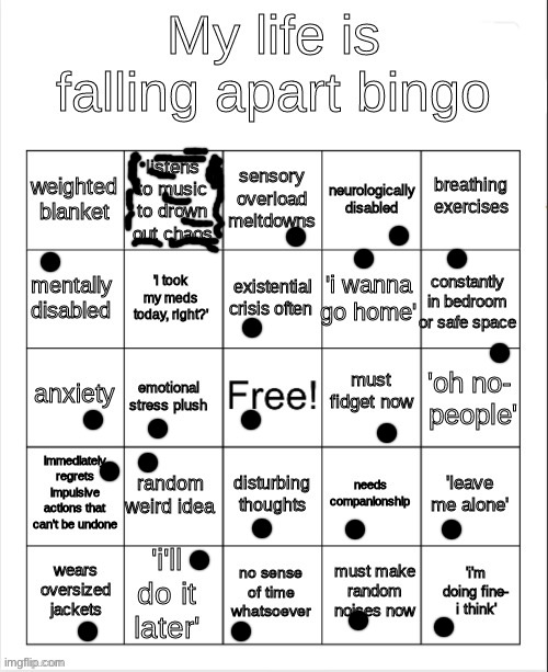 Yup definitely okay ? | image tagged in my life is falling apart bingo | made w/ Imgflip meme maker