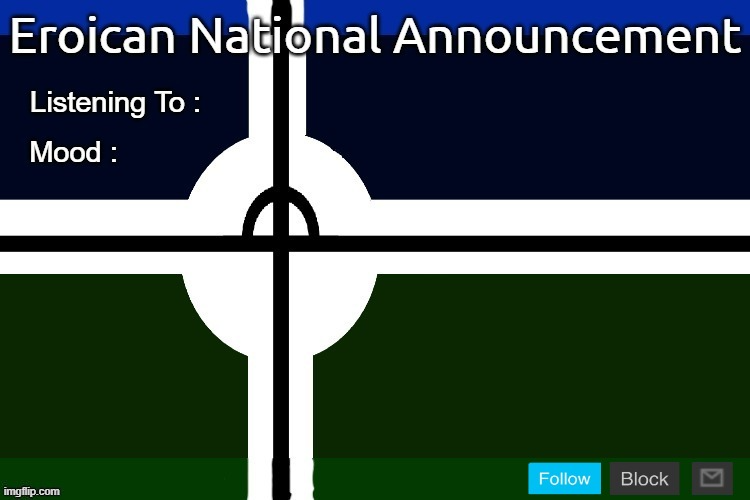 High Quality Eroican National Announcement (2nd Version) Blank Meme Template