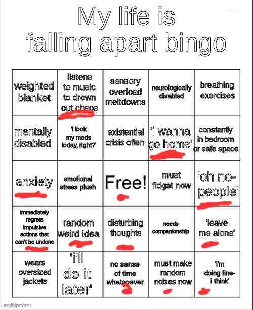 i saw everyone else doing it so i decided to as well | image tagged in my life is falling apart bingo,depression,life,bingo,why are you reading the tags,stop reading the tags | made w/ Imgflip meme maker
