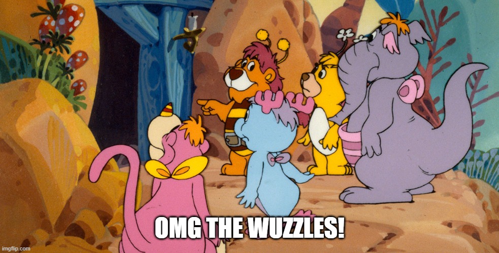 Wuzzles | OMG THE WUZZLES! | image tagged in classic cartoons | made w/ Imgflip meme maker