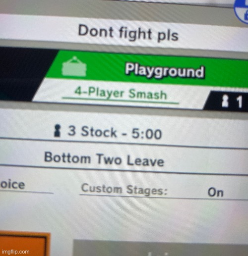 people really be banning fighting in their arenas, MATE WHY DO YOU THINK IM PLAYING SMASH?!?! | made w/ Imgflip meme maker