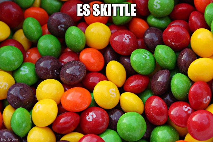 skittles | ES SKITTLE | image tagged in skittles | made w/ Imgflip meme maker