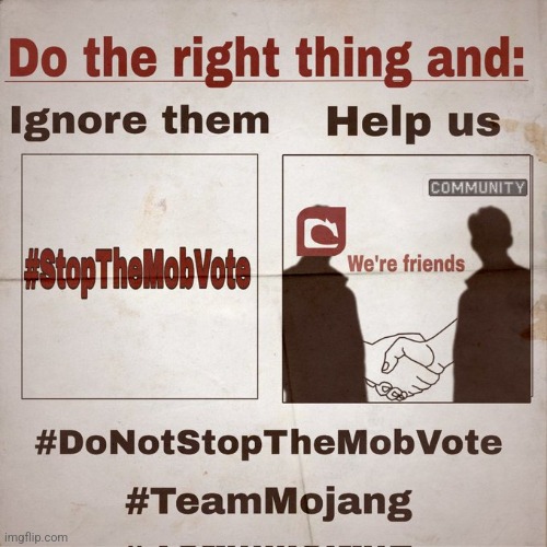 what if they stop doing mob vote? What if the game doesn't give us a chance to do something because we'll start a war? | image tagged in minecraft,do not stop the mob vote,team mojang | made w/ Imgflip meme maker