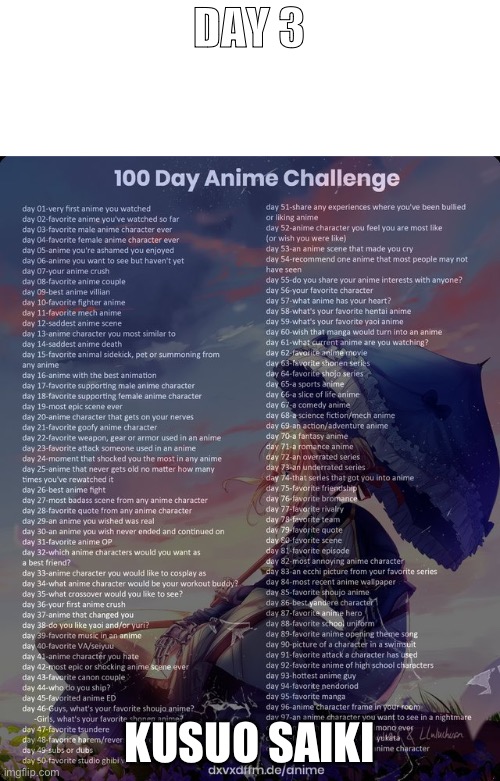 Day 3 | DAY 3; KUSUO SAIKI | image tagged in 100 day anime challenge,memes | made w/ Imgflip meme maker