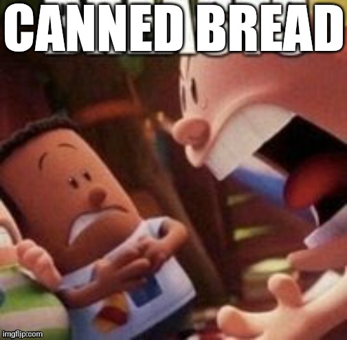 CANNED BREAD | CANNED BREAD | image tagged in breasts | made w/ Imgflip meme maker